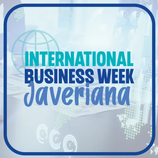 International Business Week Javeriana International Business Week Javeriana